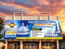 Lembaga Pendidikan Pariwisata Universal Tourism College Indonesia Cetak SDM Unggul, Berdaya Saing Global & Siap Berkarir Dalam dan Luar Negeri
